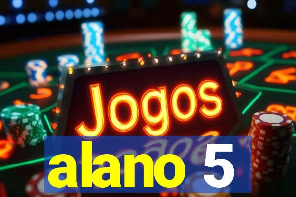 alano 5